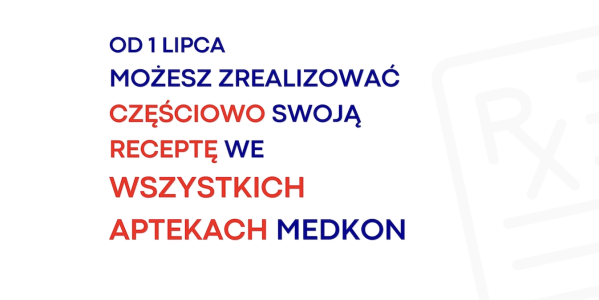 Częściowa realizacja recept Medkon – nowe prawo od 1 lipca 2026